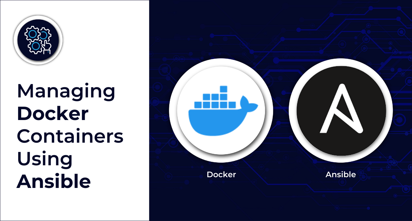 Managing Docker Containers With Ansible Axelerant